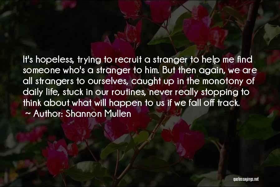 Race From The Help Quotes By Shannon Mullen