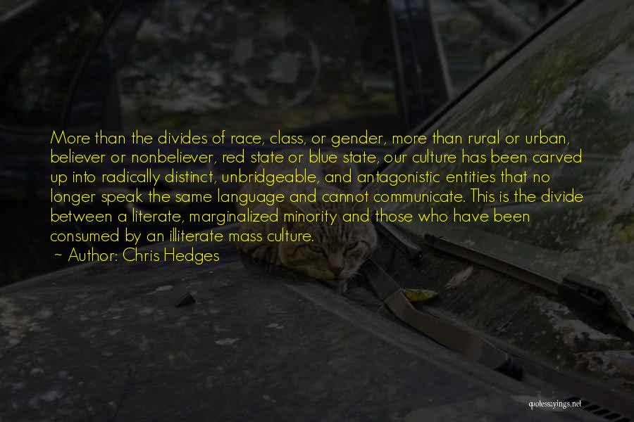 Race Gender And Class Quotes By Chris Hedges
