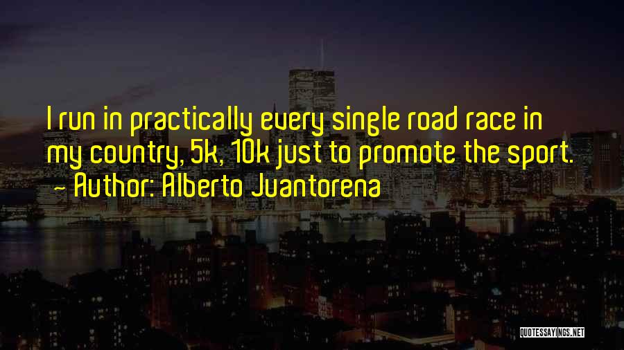 Race In Sports Quotes By Alberto Juantorena