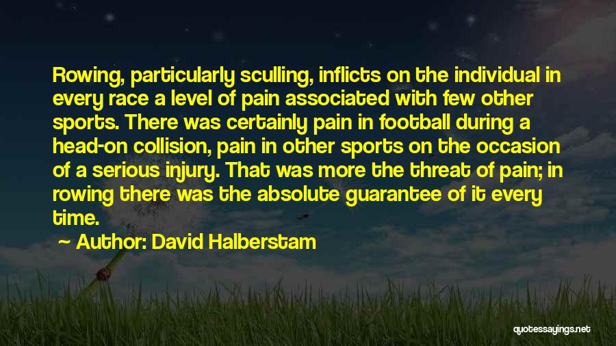 Race In Sports Quotes By David Halberstam