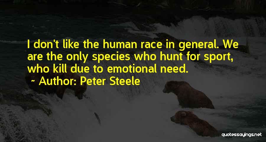 Race In Sports Quotes By Peter Steele