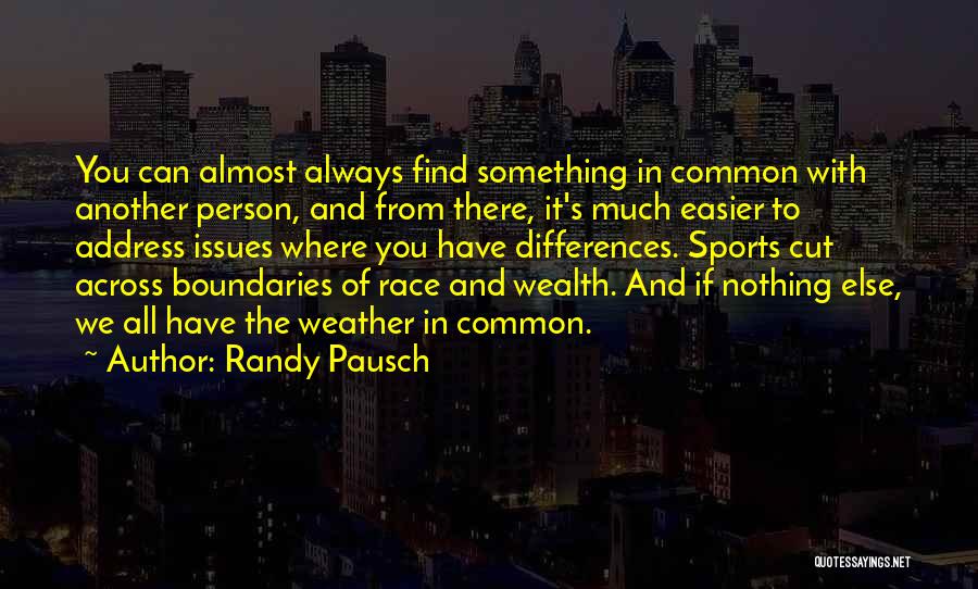 Race In Sports Quotes By Randy Pausch