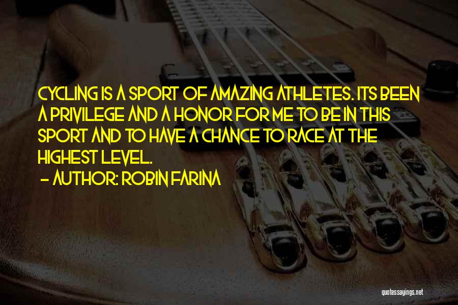Race In Sports Quotes By Robin Farina