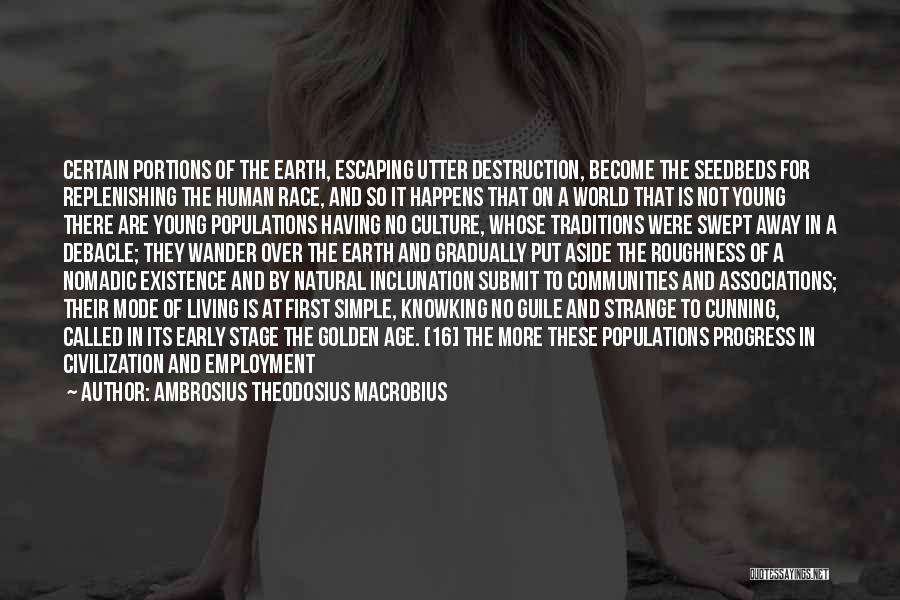 Race Is Not Over Quotes By Ambrosius Theodosius Macrobius