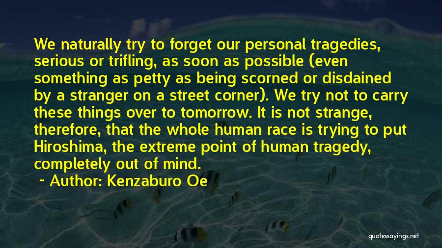 Race Is Not Over Quotes By Kenzaburo Oe