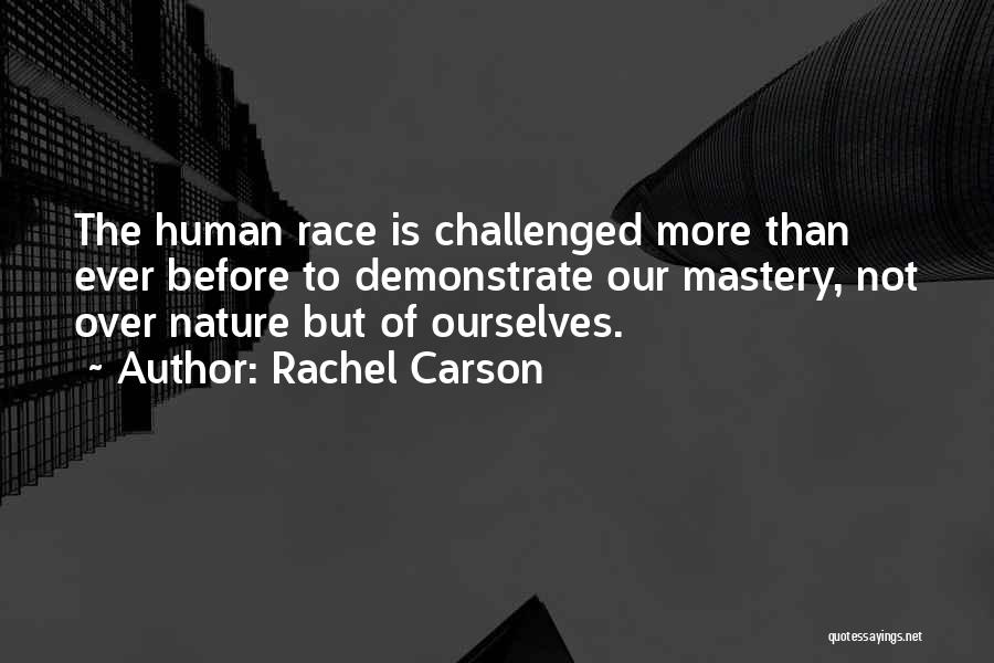 Race Is Not Over Quotes By Rachel Carson