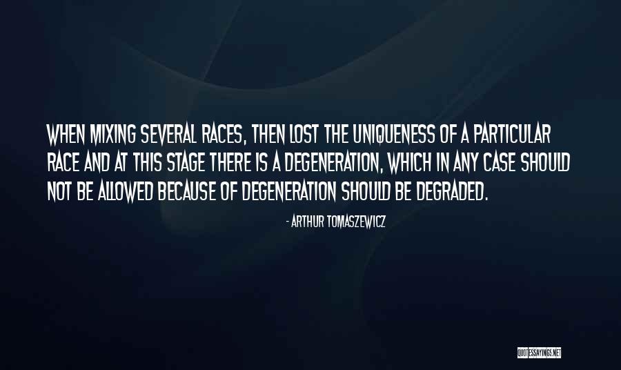 Race Quotes Quotes By Arthur Tomaszewicz Race Quotes Quotes By Arthur Tomaszewicz