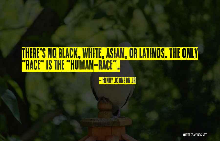 Race Quotes Quotes By Henry Johnson Jr Race Quotes Quotes By Henry Johnson Jr