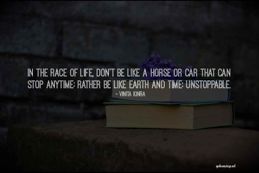 Race Quotes Quotes By Vinita Kinra Race Quotes Quotes By Vinita Kinra