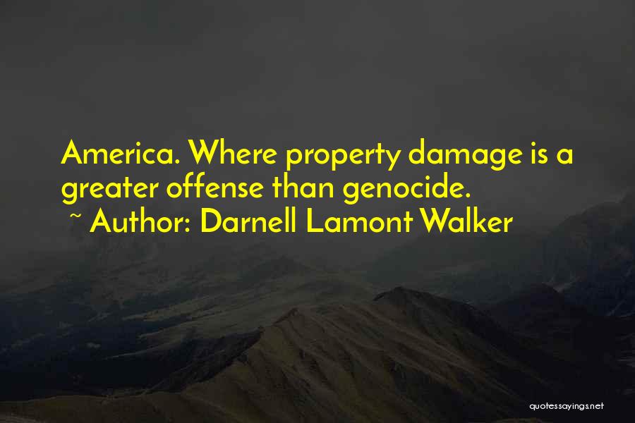 Race Riot Quotes By Darnell Lamont Walker