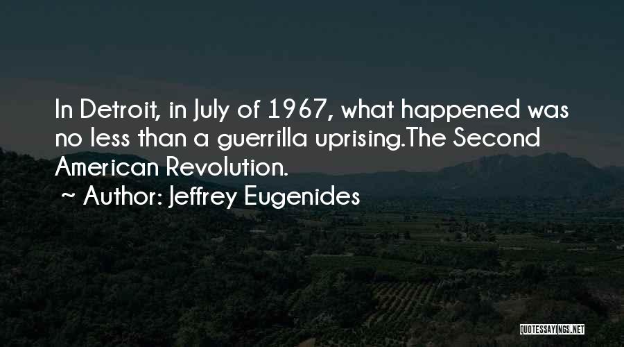 Race Riot Quotes By Jeffrey Eugenides