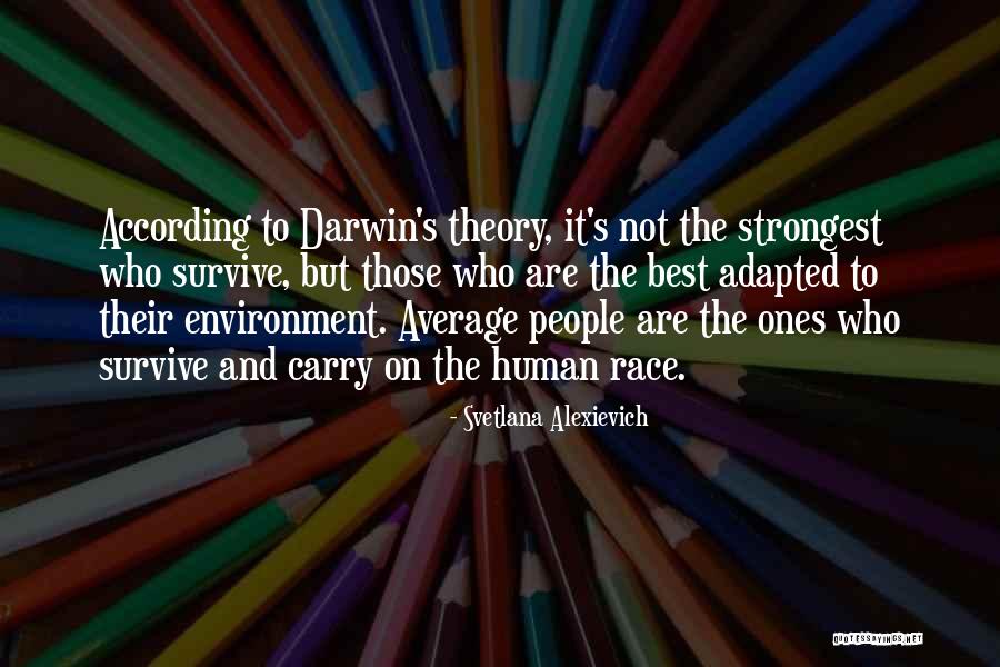 Race Theory Quotes By Svetlana Alexievich Race Theory Quotes By Svetlana Alexievich
