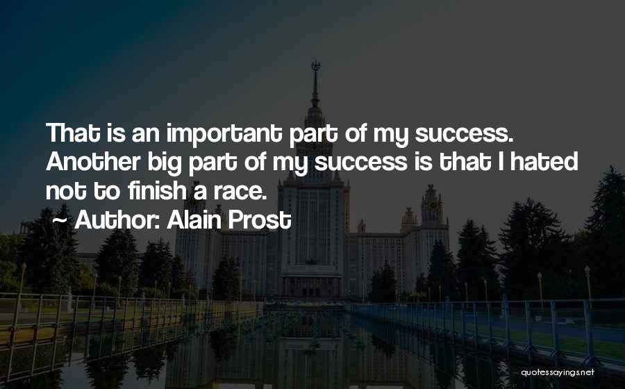 Race To Finish Quotes By Alain Prost