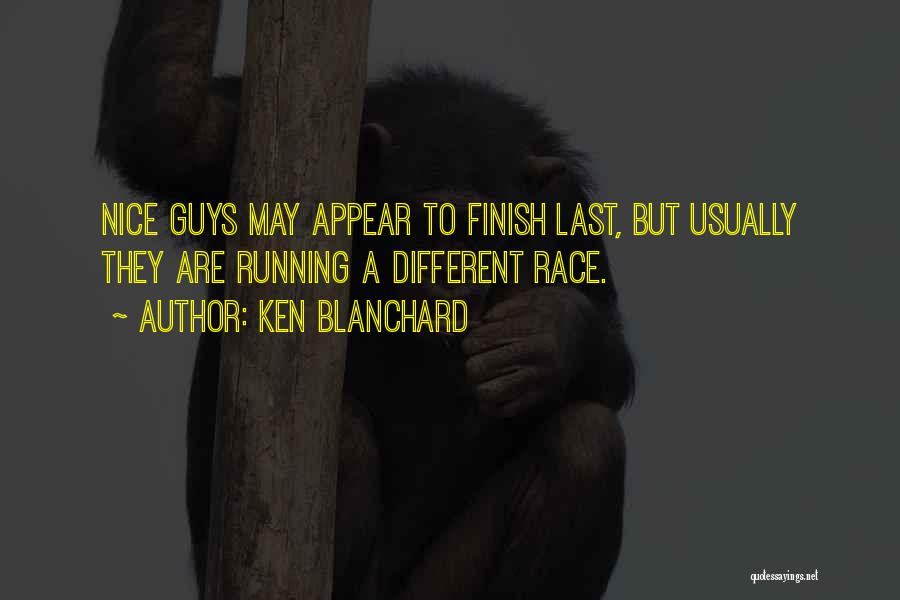 Race To Finish Quotes By Ken Blanchard