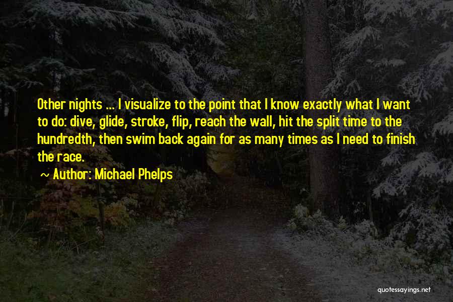 Race To Finish Quotes By Michael Phelps