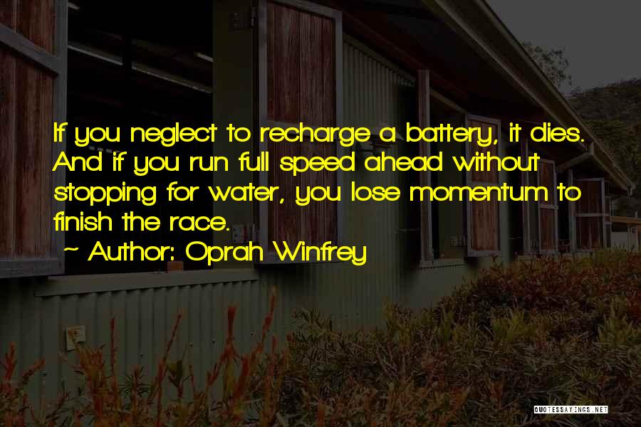 Race To Finish Quotes By Oprah Winfrey