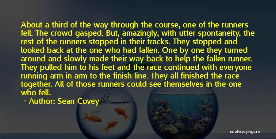 Race To Finish Quotes By Sean Covey