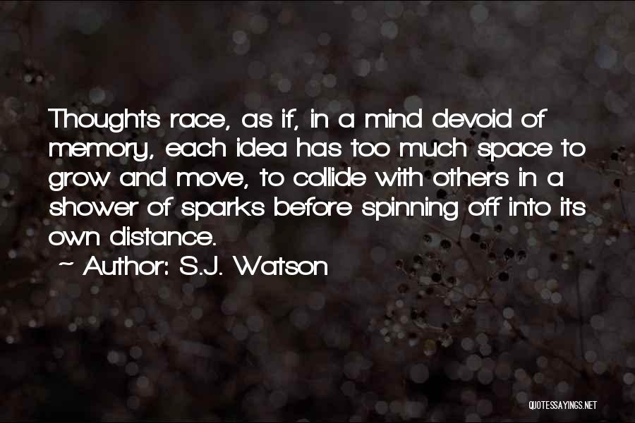 Race To Space Quotes By S.J. Watson