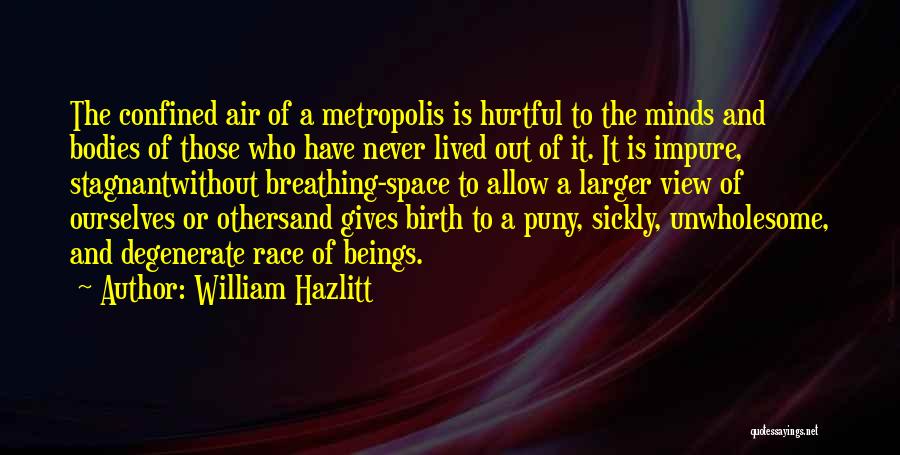 Race To Space Quotes By William Hazlitt