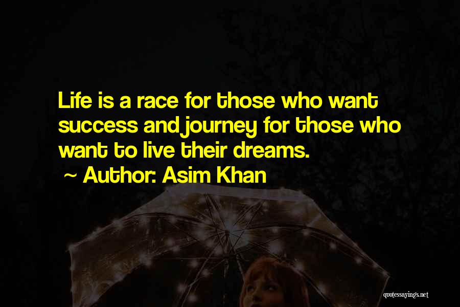 Race To Success Quotes By Asim Khan
