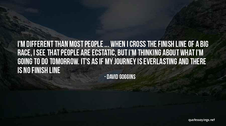 Race To The Finish Line Quotes By David Goggins