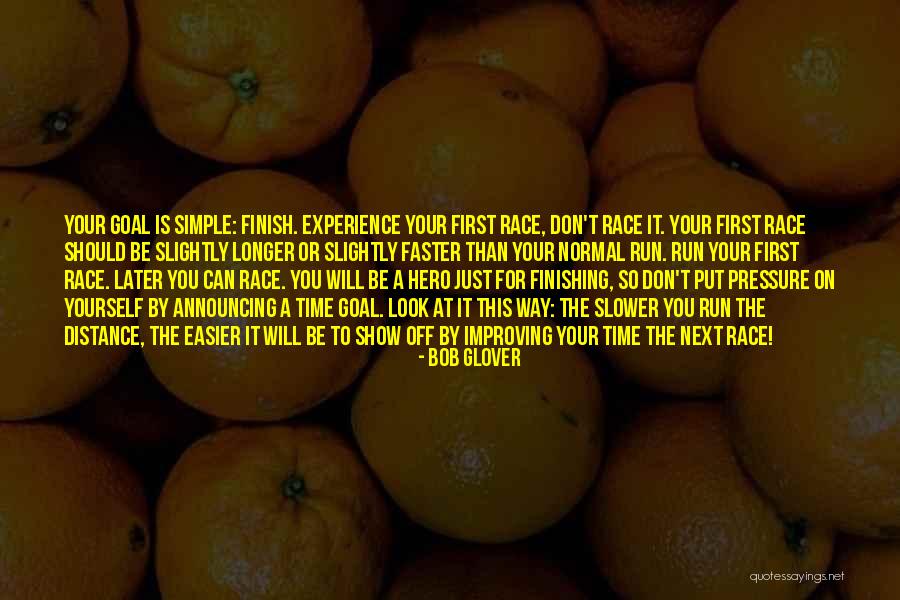 Race To The Finish Quotes By Bob Glover Race To The Finish Quotes By Bob Glover