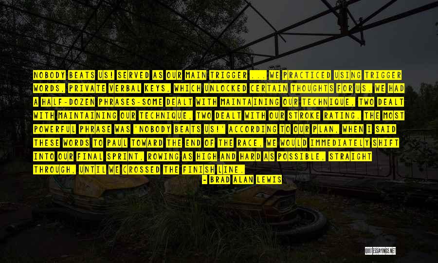 Race To The Finish Quotes By Brad Alan Lewis Race To The Finish Quotes By Brad Alan Lewis