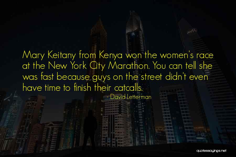 Race To The Finish Quotes By David Letterman Race To The Finish Quotes By David Letterman
