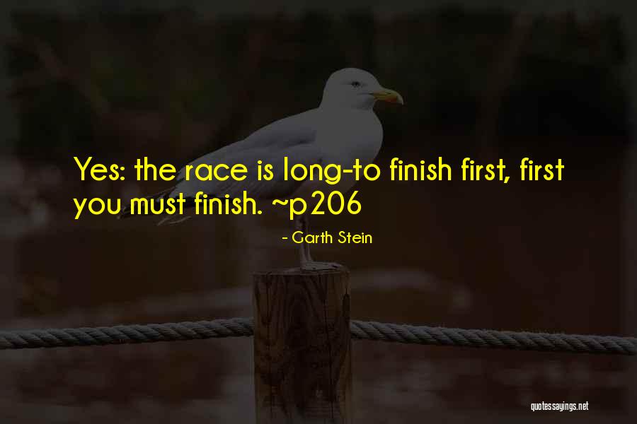 Race To The Finish Quotes By Garth Stein Race To The Finish Quotes By Garth Stein