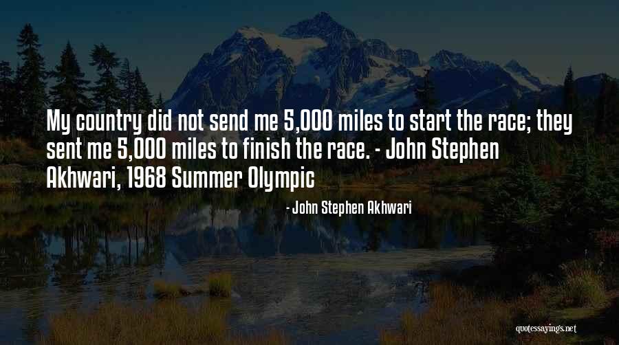 Race To The Finish Quotes By John Stephen Akhwari Race To The Finish Quotes By John Stephen Akhwari