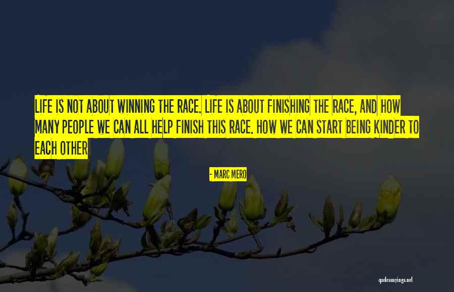 Race To The Finish Quotes By Marc Mero Race To The Finish Quotes By Marc Mero