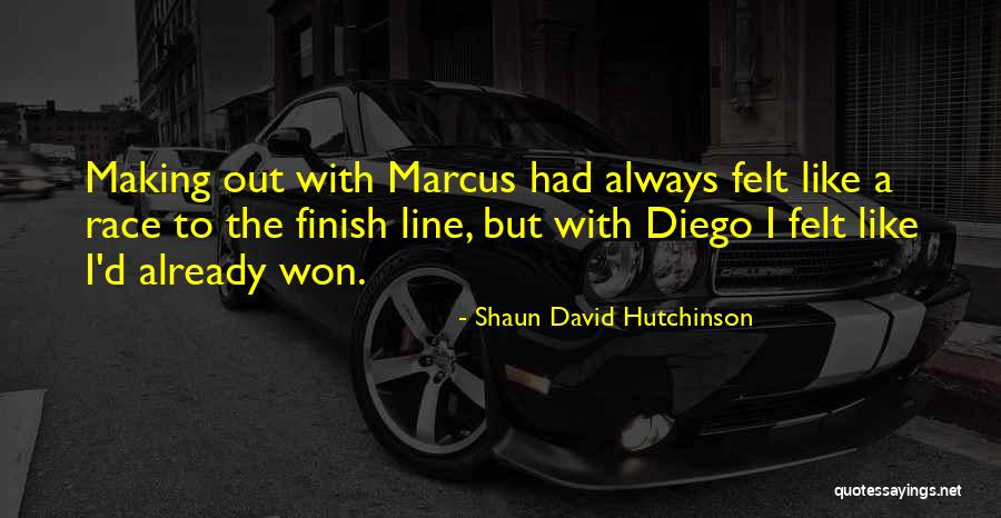 Race To The Finish Quotes By Shaun David Hutchinson Race To The Finish Quotes By Shaun David Hutchinson