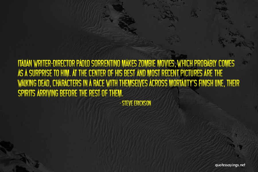 Race To The Finish Quotes By Steve Erickson Race To The Finish Quotes By Steve Erickson