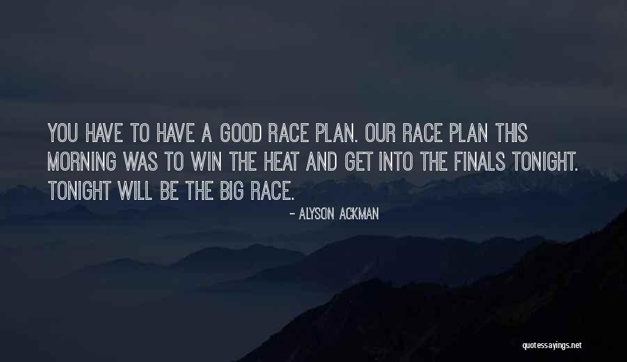 Race To Win Quotes By Alyson Ackman