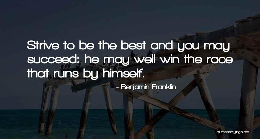 Race To Win Quotes By Benjamin Franklin