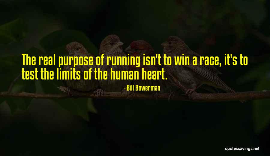 Race To Win Quotes By Bill Bowerman