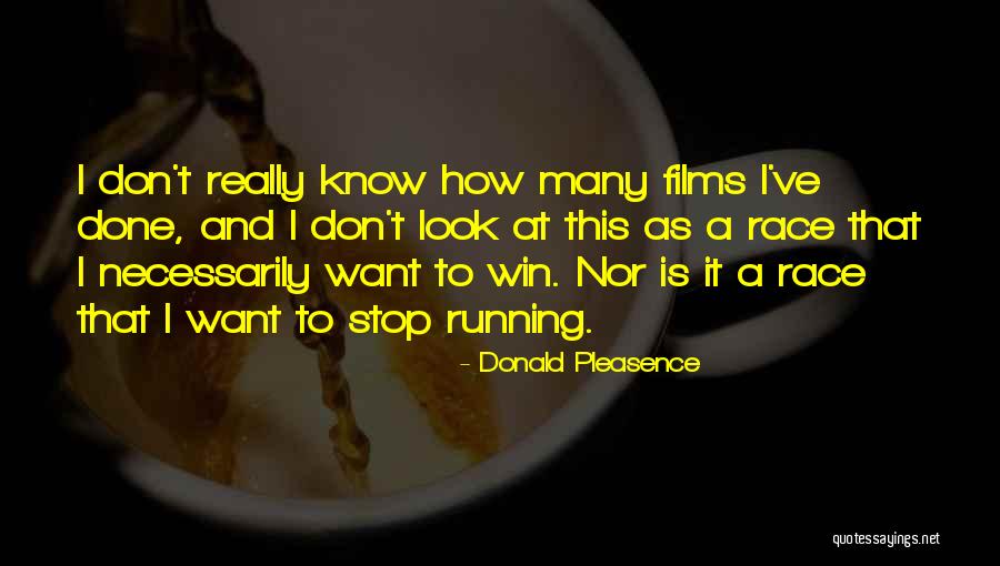 Race To Win Quotes By Donald Pleasence