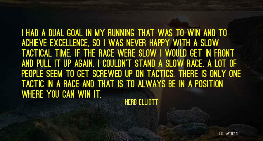 Race To Win Quotes By Herb Elliott