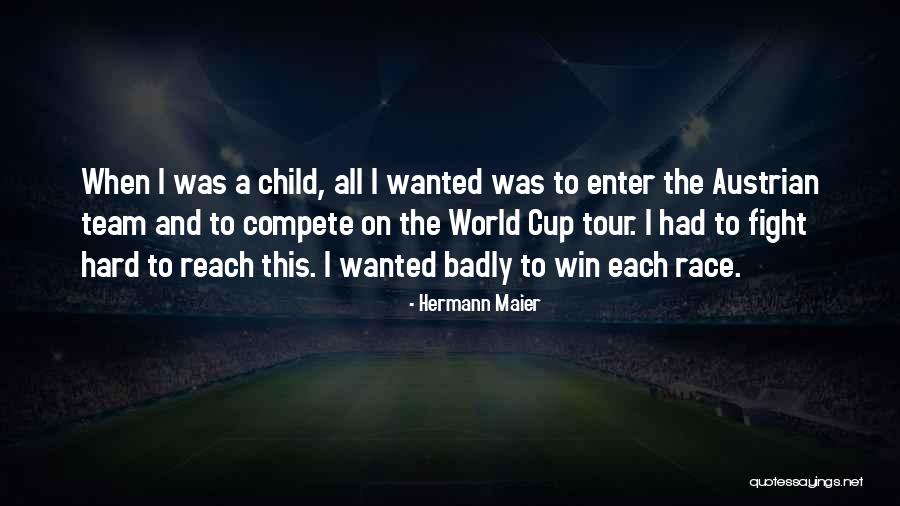 Race To Win Quotes By Hermann Maier