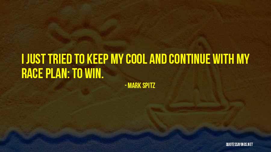 Race To Win Quotes By Mark Spitz