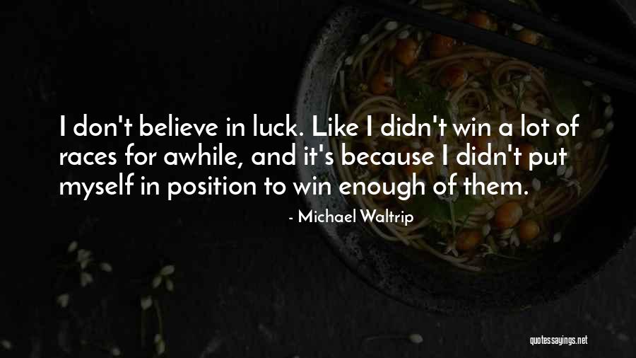 Race To Win Quotes By Michael Waltrip