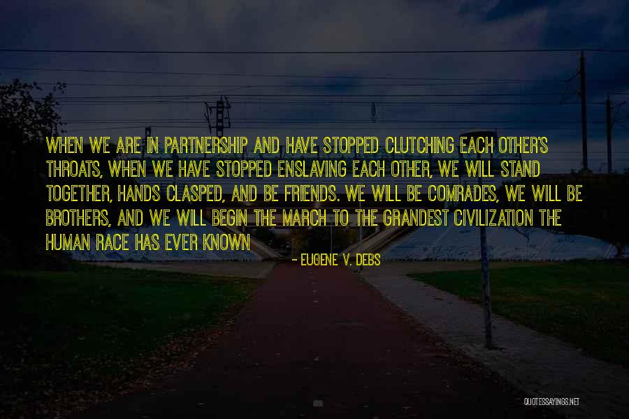 Race Together Quotes By Eugene V. Debs Race Together Quotes By Eugene V. Debs