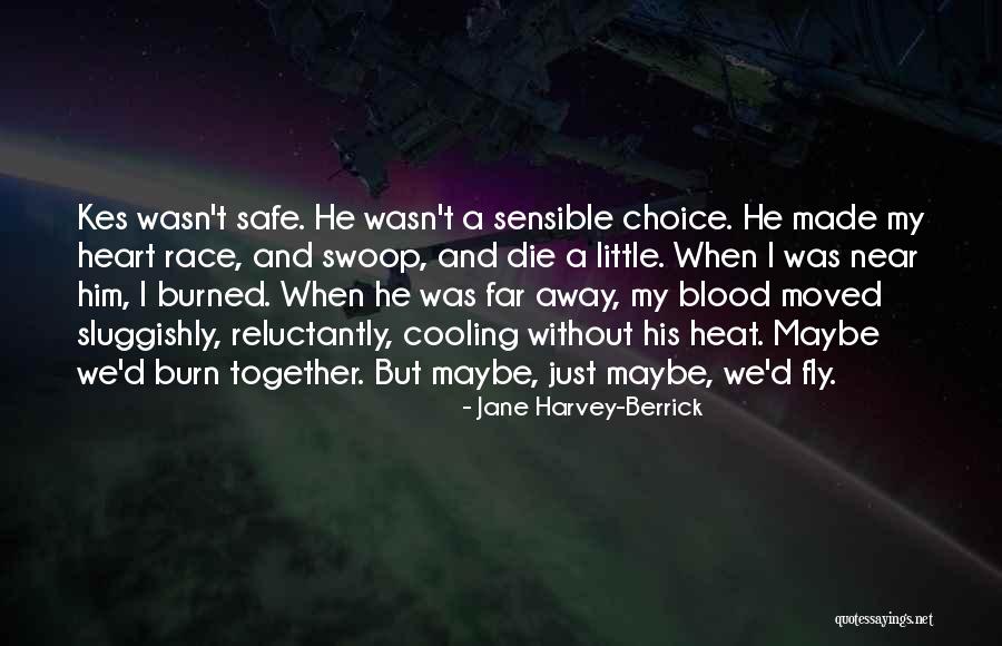 Race Together Quotes By Jane Harvey-Berrick Race Together Quotes By Jane Harvey-Berrick