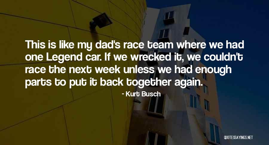 Race Together Quotes By Kurt Busch Race Together Quotes By Kurt Busch
