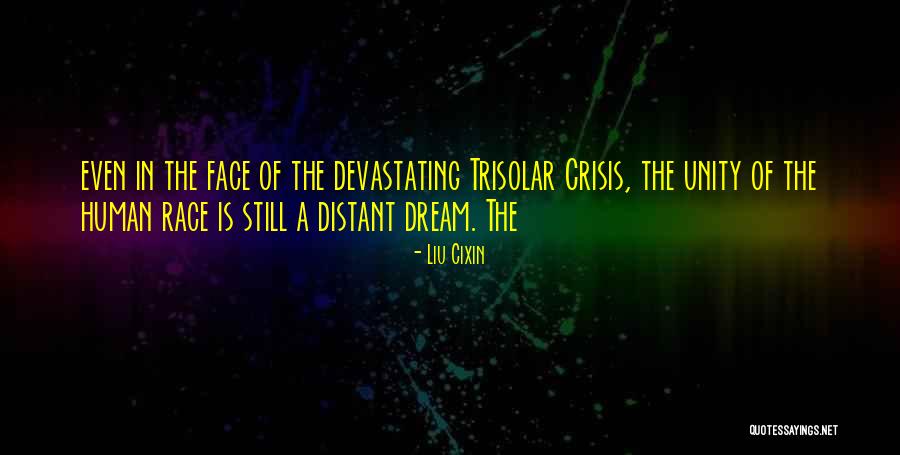 Race Unity Quotes By Liu Cixin Race Unity Quotes By Liu Cixin