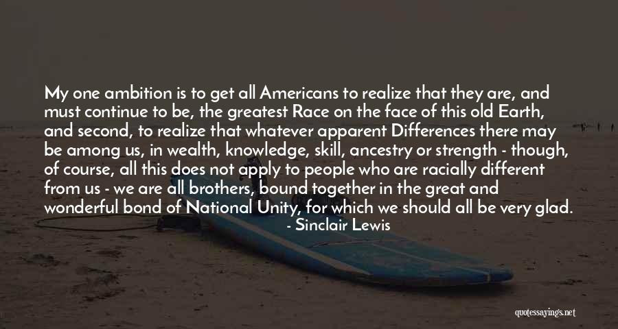 Race Unity Quotes By Sinclair Lewis Race Unity Quotes By Sinclair Lewis