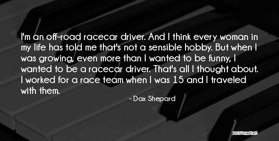 Racecar Quotes By Dax Shepard Racecar Quotes By Dax Shepard
