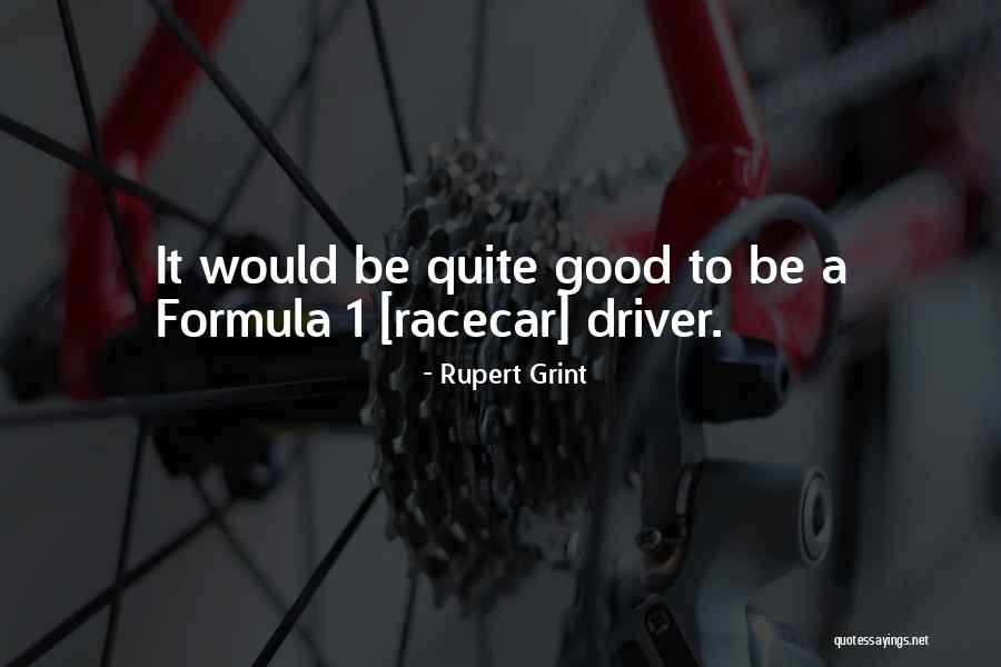 Racecar Quotes By Rupert Grint Racecar Quotes By Rupert Grint