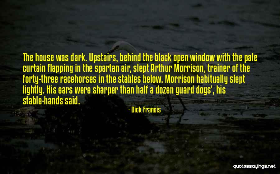 Racehorses Quotes By Dick Francis