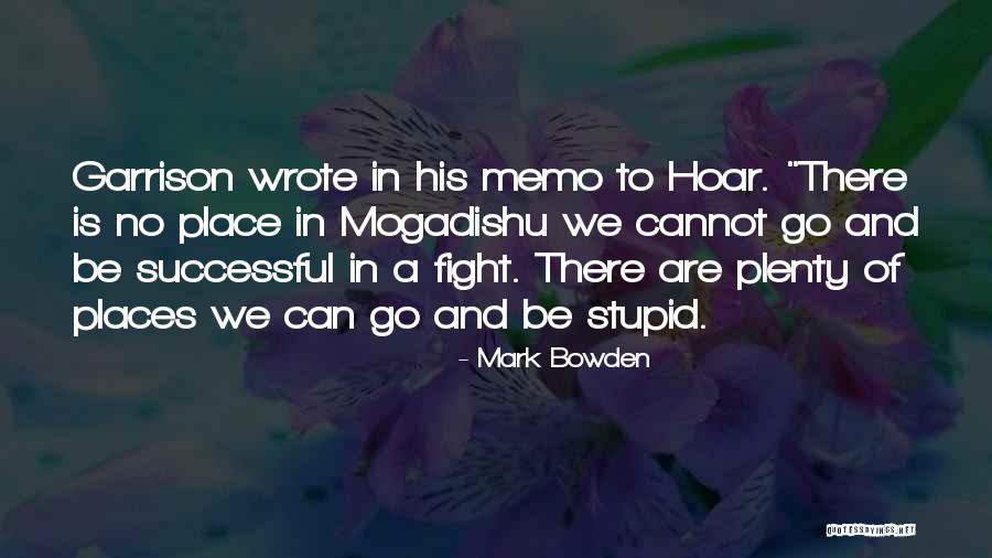 Raceis Quotes By Mark Bowden Raceis Quotes By Mark Bowden